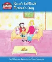 Rose's Difficult Mother's Day