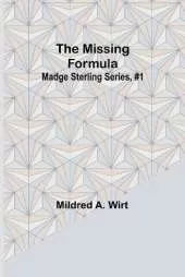The Missing Formula; Madge Sterling Series, #1