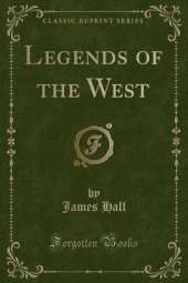 Legends of the West (Classic Reprint)