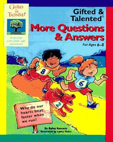 Gifted and Talented: More Questions and Answers - For Ages 4-6