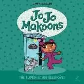 Jo Jo Makoons: the Super-Scary Sleepover