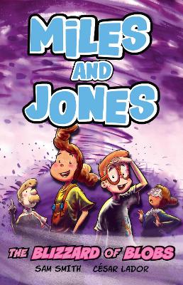 Miles and Jones: The Blizzard of Blobs: Book 2