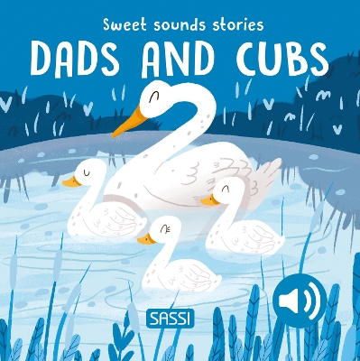 Sweet Sounds Stories. Dads and Cubs