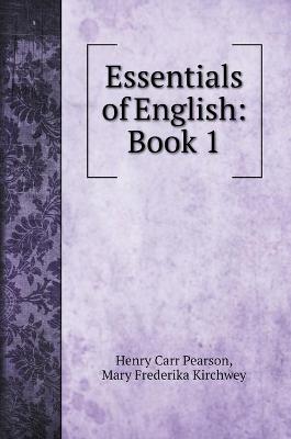 Essentials of English: Book 1. with illustrations