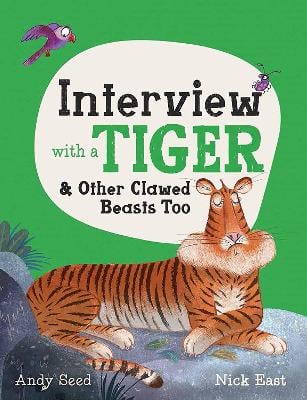 Interview with a Tiger: and Other Clawed Beasts too