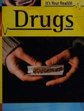 It's Your Health: Drugs