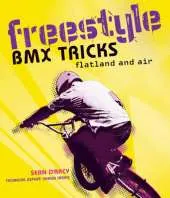 Freestyle BMX Tricks: Flatland and Air