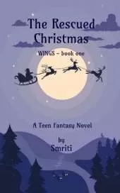 The Rescued Christmas: WINGS - book one