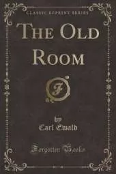 The Old Room (Classic Reprint)