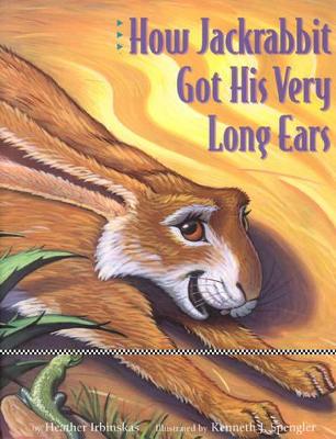 How Jackrabbit Got His Very Long Ears