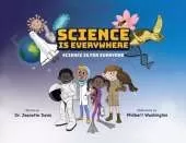 Science is Everywhere: Science is for Everyone