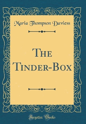 The Tinder-Box (Classic Reprint)