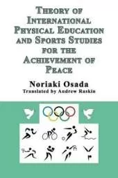 Theory of International Physical Education and Sports Studies for the Achievement of Peace