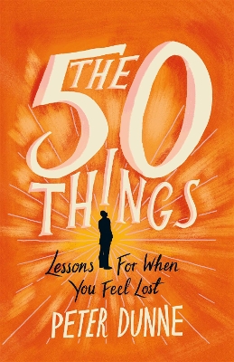 The 50 Things: Lessons for When You Feel Lost