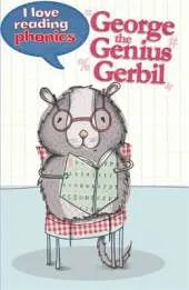 I Love Reading Phonics Level 5: George the Genius Gerbil