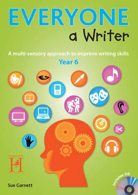 Everyone a Writer - Year 6: A Multisensory Approach to Improve Children's Writing Skills