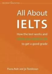 All About IELTS: How the test works and what you need to do to get a good grade