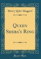 Queen Sheba's Ring (Classic Reprint)
