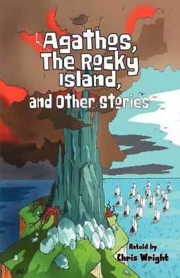 Agathos, the Rocky Island: And Other Stories