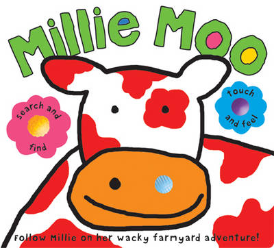 Millie Moo Touch and Feel: Touch & Feel Picture Books
