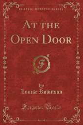 At the Open Door (Classic Reprint)