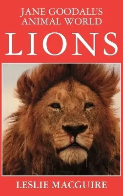 Jane Goodall's Animal World, Lions: Jane Goodall Library