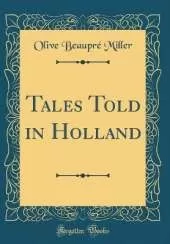 Tales Told in Holland (Classic Reprint)