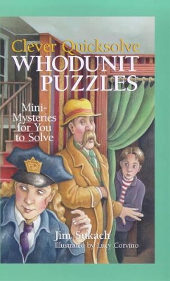 Clever Quicksolve Whodunit Puzzles: Mini-mysteries for You to Solve