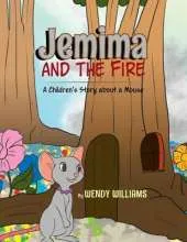 Jemima and the Fire: A Children's Story about a Mouse