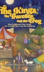 The Kings, the Traveller and the Frog: King Ferdinand, King Xavier, the Traveller, the Frog, the Gathering