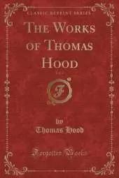The Works of Thomas Hood, Vol. 4 (Classic Reprint)