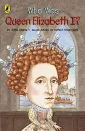 Who Was Queen Elizabeth I?