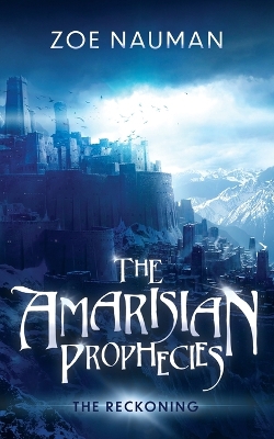 The Amarisian Prophecies: The Reckoning