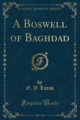 A Boswell of Baghdad (Classic Reprint)