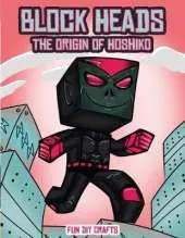 Fun DIY Crafts (Block Heads - The origin of Hoshiko): This Block Heads paper crafts book for kids comes with 7 specially selected 3D Block Head characters and 1 hoverboard