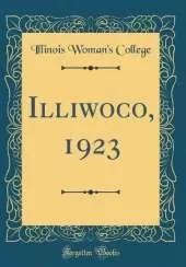 Illiwoco, 1923 (Classic Reprint)