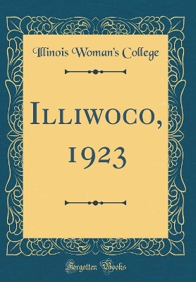 Illiwoco, 1923 (Classic Reprint)