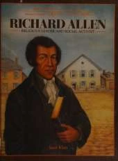 Richard Allen: Religious Leader and Social Activist