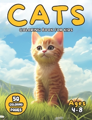 Cats Coloring Book for Kids Ages 4-8: Fun Kitten Color Pages 50 Images