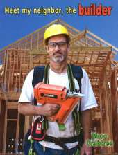 Meet My Neighbor, the Builder