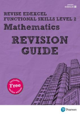 Pearson REVISE Edexcel Functional Skills Maths Level 2 Revision Guide: for home learning