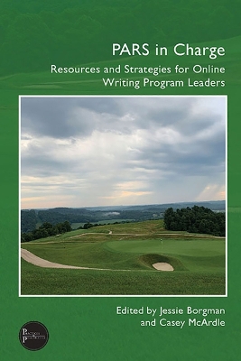 PARS in Charge: Resources and Strategies for Online Writing Program Leaders