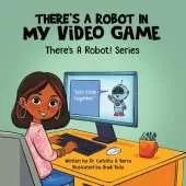 There's a Robot in my Video Game