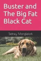 Buster and The Big Fat Black Cat