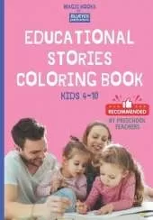 Educational stories coloring book kids 4-10: Bright Beginnings in Coloring for Little Hands!