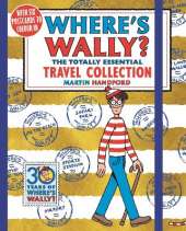 Where's Wally? The Totally Essential Travel Collection: All the classic Where's Wally? books in one travel-sized edition, the perfect search-and-find holiday activity for boys, girls and teenage fans