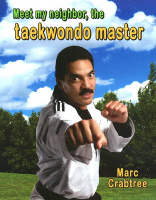 Meet My Neighbor, the Taekwondo Master