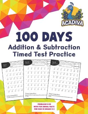 100 Days of Addition and Subtraction Timed Test Practice (0-20): with Animal Facts for Kids in Grades K-2
