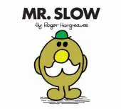 Mr. Slow