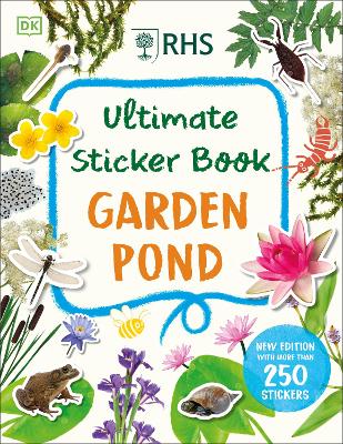 RHS Ultimate Sticker Book Garden Pond: New Edition with More Than 250 Stickers